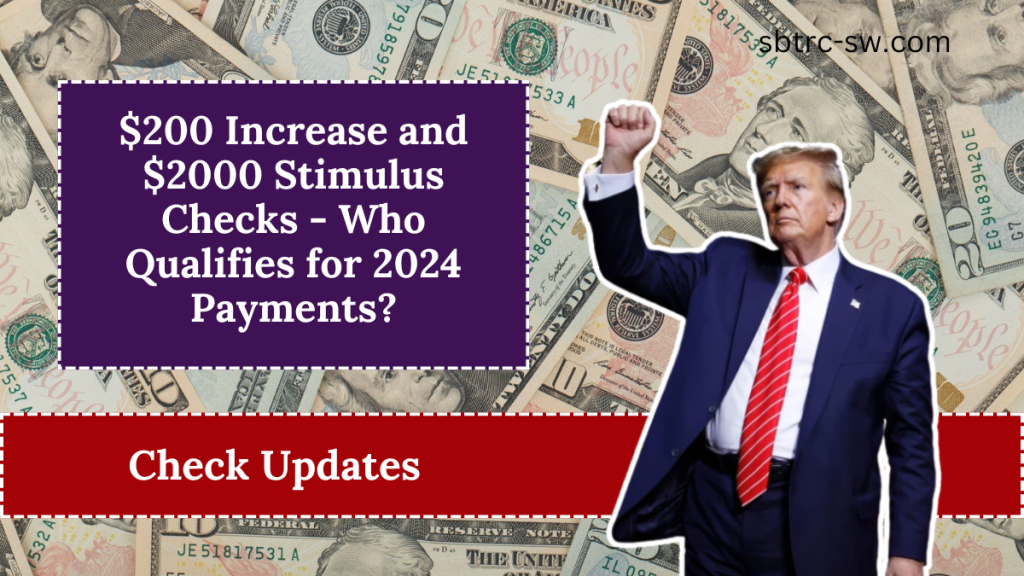 200 Increase and 2000 Stimulus Checks Who Qualifies for 2024