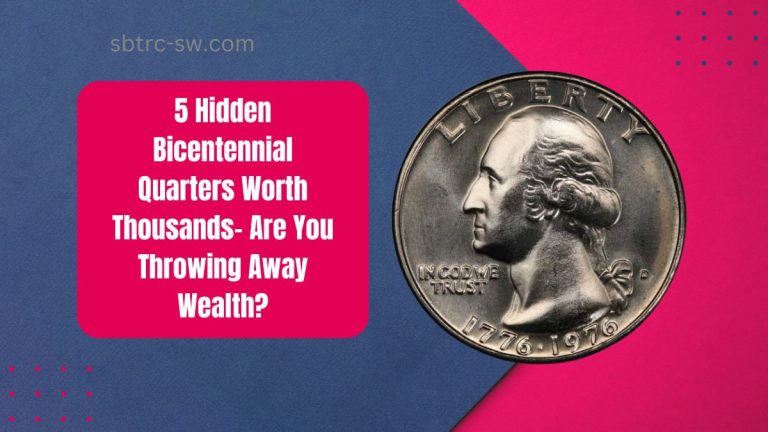 5 Hidden Bicentennial Quarters Worth Thousands- Are You Throwing Away Wealth?