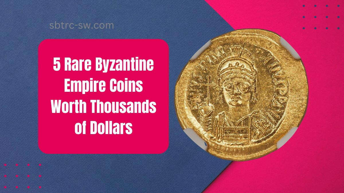 5 Rare Byzantine Empire Coins Worth Thousands of Dollars