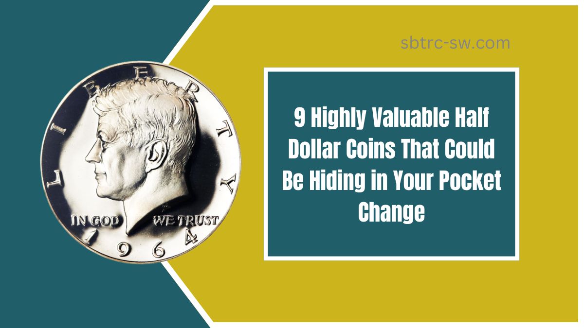 9 Highly Valuable Half Dollar Coins That Could Be Hiding in Your Pocket Change