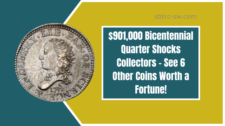 $901,000 Bicentennial Quarter Shocks Collectors – See 6 Other Coins Worth a Fortune!