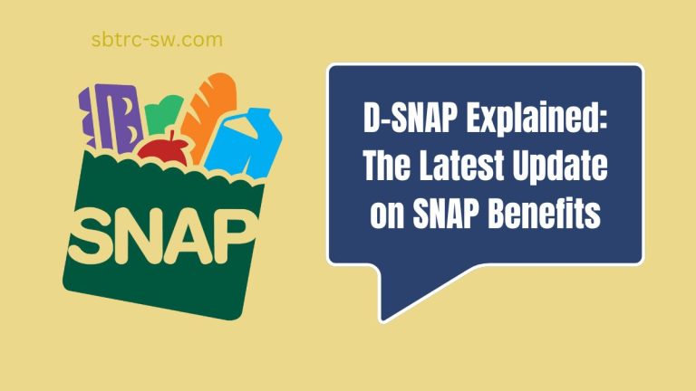 D-SNAP Explained: The Latest Update on SNAP Benefits