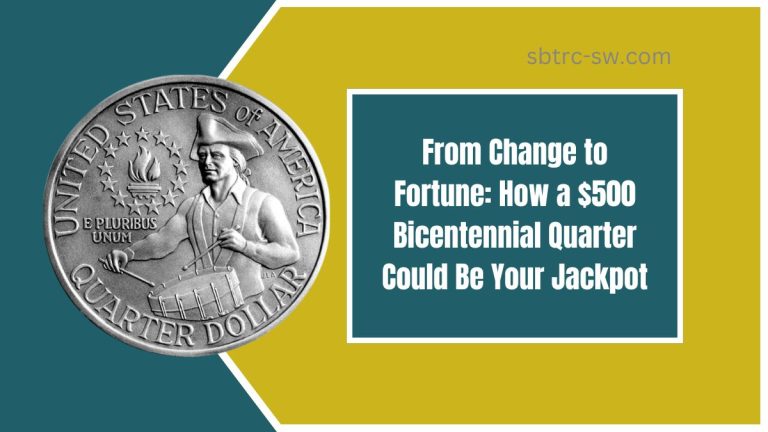 From Change to Fortune: How a $500 Bicentennial Quarter Could Be Your Jackpot