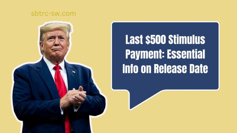 Last $500 Stimulus Payment: Essential Info on Release Date