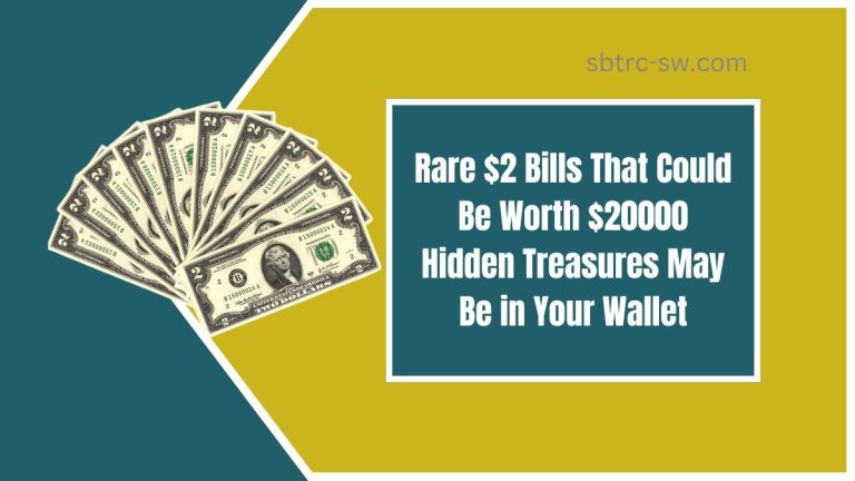 Rare $2 Bills That Could Be Worth $20000 Hidden Treasures May Be in Your Wallet