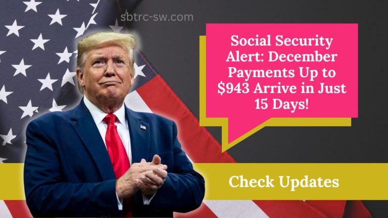 Social Security Alert: December Payments Up to $943 Arrive in Just 15 Days!