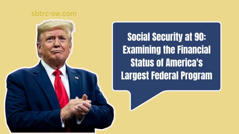 Social Security at 90: Examining the Financial Status of America's Largest Federal Program