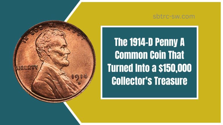 The 1914-D Penny A Common Coin That Turned Into a $150,000 Collector's Treasure