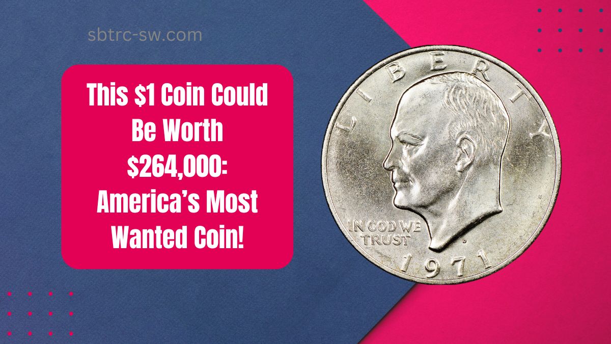 This $1 Coin Could Be Worth $264,000: America’s Most Wanted Coin!