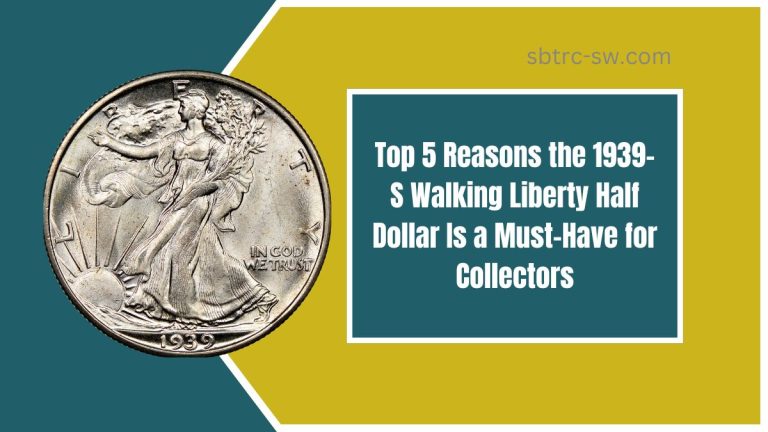 Top 5 Reasons the 1939-S Walking Liberty Half Dollar Is a Must-Have for Collectors