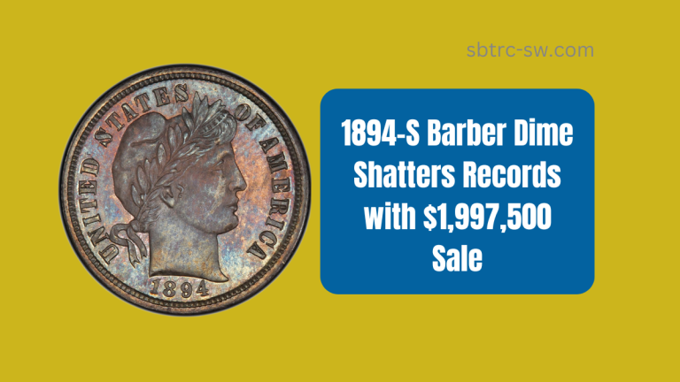 1894-S Barber Dime Shatters Records with $1,997,500 Sale