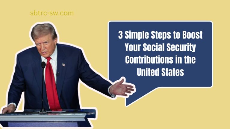 3 Simple Steps to Boost Your Social Security Contributions in the United States