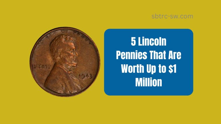 5 Lincoln Pennies That Are Worth Up to $1 Million