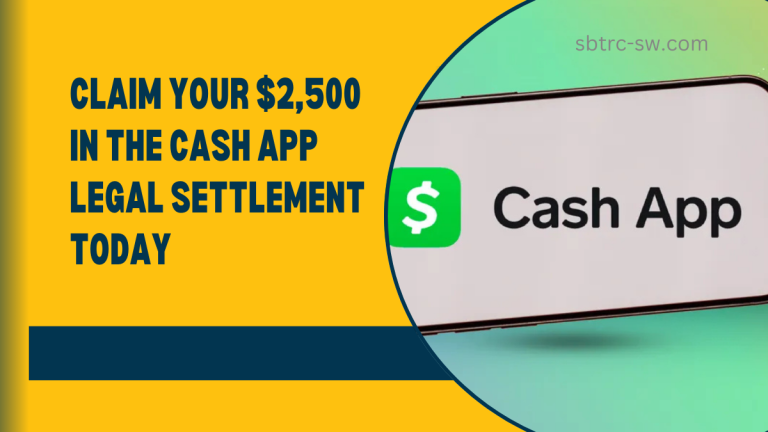 Claim Your $2,500 in the Cash App Legal Settlement Today