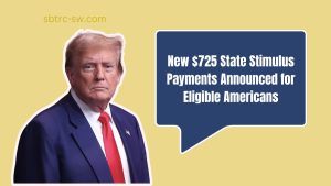 New $725 State Stimulus Payments Announced for Eligible Americans