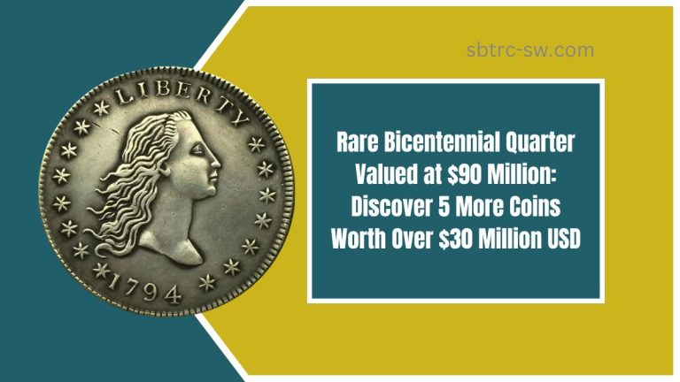 Rare Bicentennial Quarter Valued at $90 Million: Discover 5 More Coins Worth Over $30 Million USD